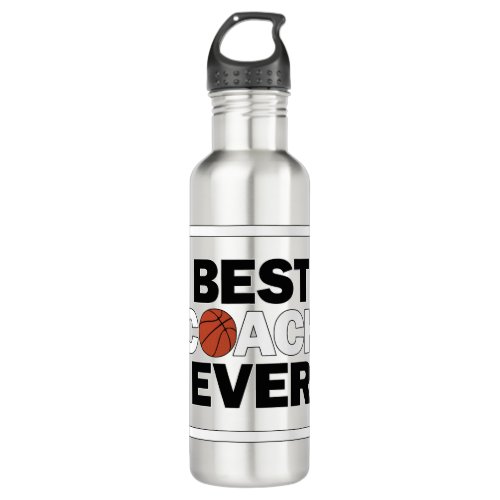 Basketball Best Coach Ever Fun Sports Coaches Stainless Steel Water Bottle