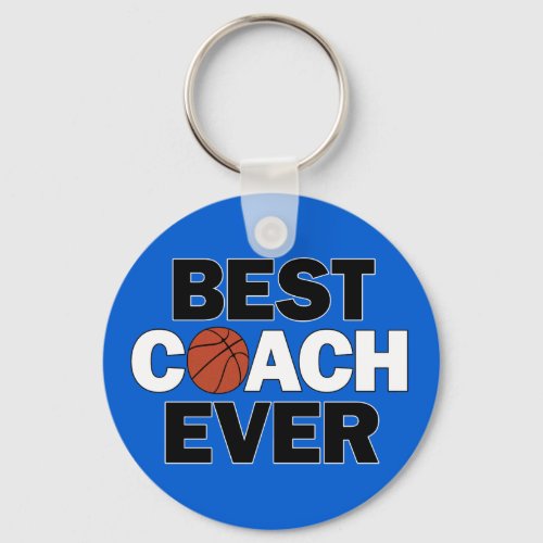 Basketball Coaches BEST COACH EVER Sports Team Keychain