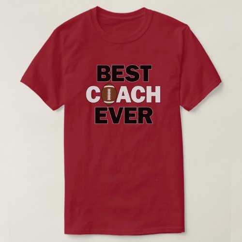Best Coach Ever Football Coaches Sports T-Shirt