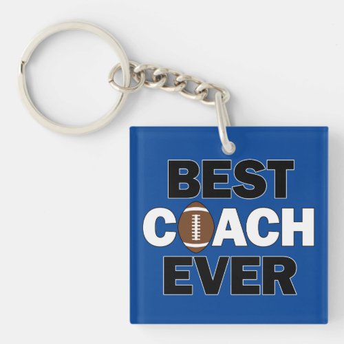 BEST COACH EVER Football Coach's Custom Sports Keychain
