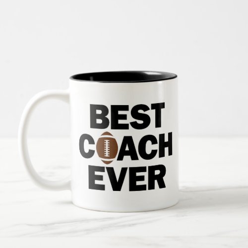 Best Football Coach Ever Sports Two-Tone Coffee Mug