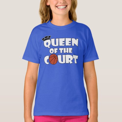 Cute Girls' Basketball Queen of the Court Sports T-Shirt