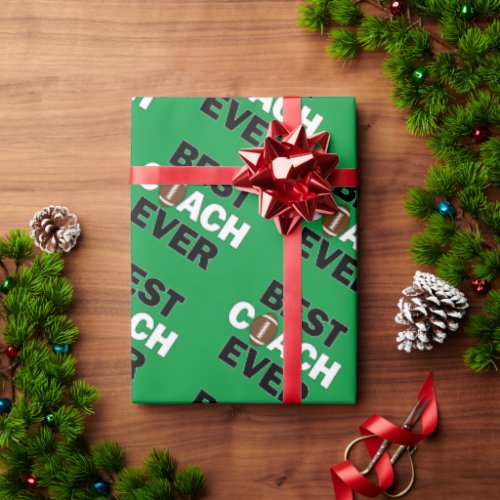 Football Coach's BEST COACH EVER Sports Team Party Wrapping Paper