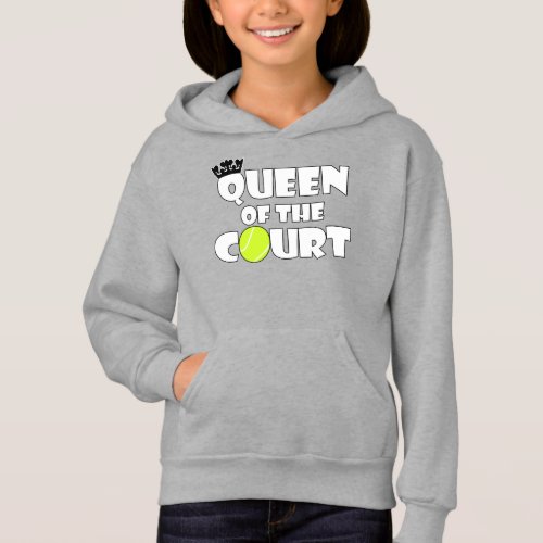 Girls Tennis Queen of the Court Cute Tennis Player Hoodie
