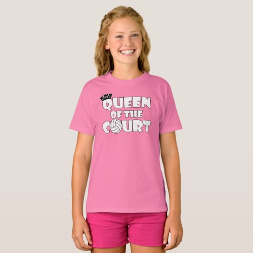 Girls Volleyball Queen of the Court Funny T-Shirt