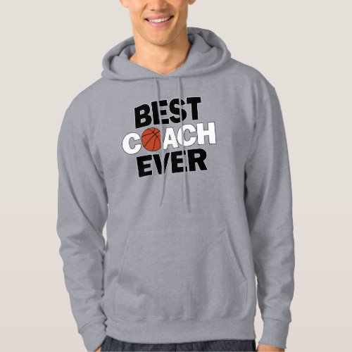 Men's Basketball BEST COACH EVER Sports Team Coach Hoodie