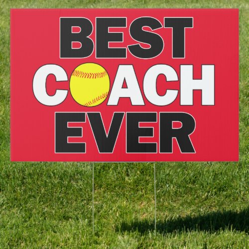 Softball Coach BEST COACH EVER Custom Color Sign