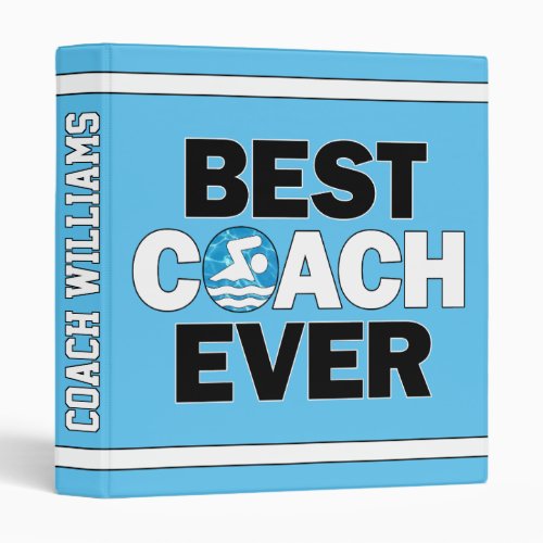 Swim Coaches Best Coach Ever Swimming and Diving 3 Ring Binder