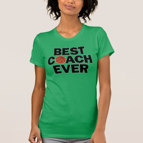 Women's Basketball Best Coach Ever Coach's Dark T-Shirt